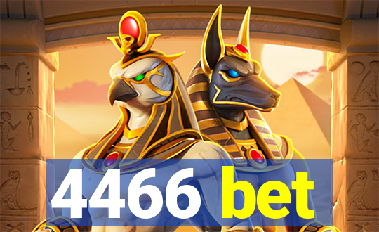 4466 bet